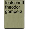 Festschrift Theodor Gomperz door Moritz Von Schwind