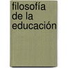 Filosofía de la Educación door Miguel Angel Avila