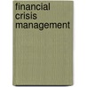 Financial Crisis Management door Christian Alexander Mecklenburg-Guzman