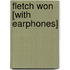 Fletch Won [With Earphones]