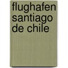 Flughafen Santiago de Chile by Jesse Russell