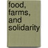 Food, Farms, and Solidarity