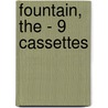 Fountain, the - 9 Cassettes door Mary Nichols