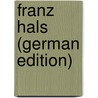 Franz Hals (German Edition) by Knackfuss Hermann
