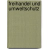Freihandel Und Umweltschutz by Gerald G. Sander