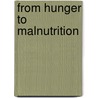 From Hunger to Malnutrition door Josep L. Barona