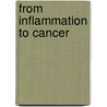 From Inflammation to Cancer door Chi Hin Cho