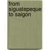 From Siguatepeque to Saigon door James F. Mack