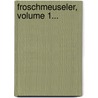 Froschmeuseler, Volume 1... door Georg Rollenhagen