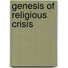 Genesis Of Religious Crisis door Olufisayo Aladesaye