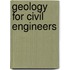 Geology For Civil Engineers
