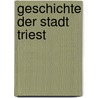 Geschichte der Stadt Triest by Lowenthal