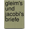 Gleim's Und Jacobi's Briefe by Johann Wilhelm Ludwig Gleim