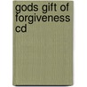 Gods Gift Of Forgiveness Cd by Todd A. Peperkorn