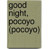 Good Night, Pocoyo (Pocoyo) by Kristen L. Depken