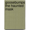 Goosebumps The Haunted Mask by R.L. Stine