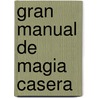 Gran Manual De Magia Casera by Tamara