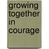 Growing Together in Courage