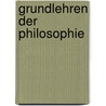 Grundlehren Der Philosophie door Eugen Kühnemann