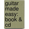 Guitar Made Easy: Book & Cd by Karen Hogg