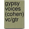 Gypsy Voices (Cohen) Vc/Gtr door Donald Cohen