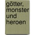 Götter, Monster und Heroen