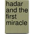 Hadar and the First Miracle