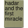 Hadar and the First Miracle by M.E. Murphy