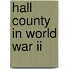 Hall County In World War Ii by Glen Kyle