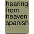 Hearing from Heaven Spanish