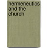 Hermeneutics and the Church by James Andrews