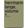 Herrmann Lange, Volume 1... by August Heinrich Julius Lafontaine