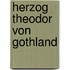 Herzog Theodor Von Gothland