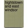 Hightstown and East Windsor by Peggy S. Brennan