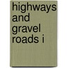 Highways and Gravel Roads I by Monika Von Borthwick
