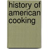 History of American Cooking door Merril D. Smith