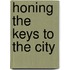 Honing the Keys to the City