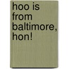 Hoo Is from Baltimore, Hon! by Amanda Kleback