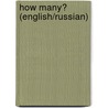 How Many? (English/Russian) by Cheryl Christian