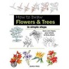 How to Draw Flowers & Trees by Janet Whittle