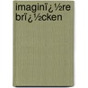 Imaginï¿½Re Brï¿½Cken door Jakob Wassermann
