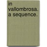 In Vallombrosa. A sequence. door Emily Frances Adeline Sergeant