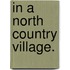 In a North Country Village.