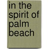 In the Spirit of Palm Beach door Pamela Fiori