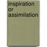 Inspiration or Assimilation door Aysen Kirmizi