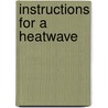 Instructions for a Heatwave by Maggie Ofarrell