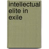 Intellectual Elite in Exile by Aleksandar Zdravkovski