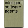 Intelligent Software Agents by Walter Brenner