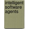 Intelligent Software Agents door Walter Brenner