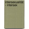 Intersexualität - Intersex by Heinz-Jürgen Voß